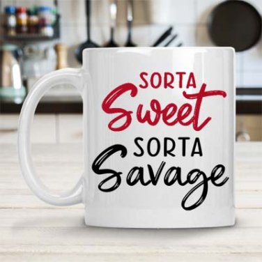 Sorta Sweet Sorta Savage Mug