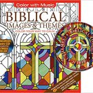 Biblical Images & Themes Adult Coloring Book With Bonus Relaxation Music CD by Newbourne Media!