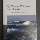 No Waves without the Ocean: Experiences and Thoughts – April 28, 2006 by Bert Hellinger - Sealed!