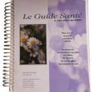 La Guide Santé: de votre armoire aux Herbes French Edition Spiral-bound book by Danièle Laberge!