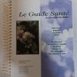 La Guide Santé: de votre armoire aux Herbes Spiral-bound - 1998 French Edition by Danièle Laberge