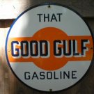 THAT GOOD GULF GASOLINE SIGN METAL ADV AD SIGNS G THAT GOOD GULF GASOLINE SIGN METAL ADV AD SIGNS G