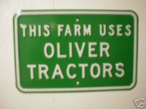 THIS FARM USES OLIVER TRACTORS SIGN METAL ADV SIGNS O