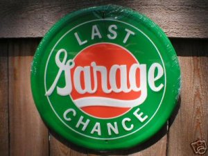 LAST CHANCE GARAGE TIN SIGN RETRO CAR AUTO ADV SIGNS L