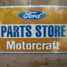 FORD PARTS STORE MOTORCRAFT TIN SIGN METAL ADV SIGNS F FORD PARTS STORE MOTORCRAFT TIN SIGN METAL ADV SIGNS F