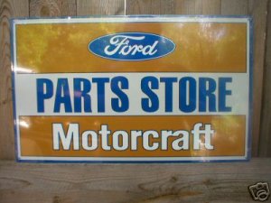 FORD PARTS STORE MOTORCRAFT TIN SIGN METAL ADV SIGNS F