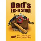 DAD'S FIX-IT SHOP TIN SIGN METAL ADV AD SIGNS D