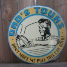 DAD'S TOURS TIN SIGN METAL ADV AD SIGNS D