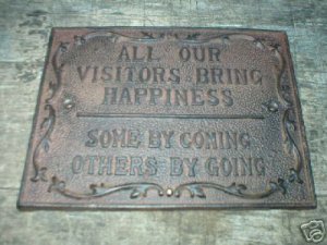  ALL VISITORS BRING HAPPINESS CAST IRON SIGN
