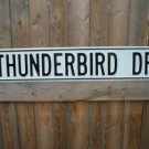 THUNDERBIRD DR STREET SIGN RETRO ADV AD SIGNS C THUNDERBIRD DR STREET SIGN RETRO ADV AD SIGNS C