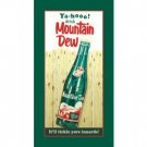 MOUNTAIN DEW TIN SIGN METAL ADV SIGNS MOUNTAIN DEW TIN SIGN METAL ADV SIGNS
