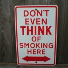DON'T EVEN THINK OF SMOKING PORCELAIN-COATED SIGN S DON'T EVEN THINK OF SMOKING PORCELAIN-COATED SIGN S