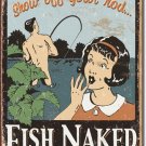 FISH NAKED TIN SIGN METAL ADV RETRO SIGNS F