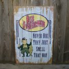 OLD FISHERMAN NEVER DIE TIN SIGN