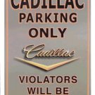 CADILLAC PARKING ONLY SIGN ALUMINUM