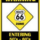 ROUTE 66 TIME WARP ZONE METAL SIGN