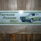 MUSTANG TIN SIGN FASTBACK PARKING ONLY MUSTANG TIN SIGN FASTBACK PARKING ONLY