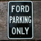 FORD PARKING ONLY HEAVY STEEL SIGN