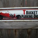 T BUCKET METAL PARKING ONLY SIGN