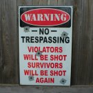 WARNING NO TRESPASSING TIN SIGN WARNING NO TRESPASSING TIN SIGN