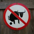 NO BULL PORCELAIN-COATED SIGN B NO BULL PORCELAIN-COATED SIGN B