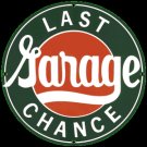 LAST CHANCE GARAGE PORCELAIN COATED SIGN LAST CHANCE GARAGE PORCELAIN COATED SIGN