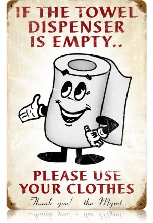 EMPTY TOWEL DISPENSER HEAVY METAL SIGN