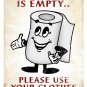 EMPTY TOWEL DISPENSER HEAVY METAL SIGN