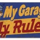 MY GARAGE MY RULES HEAVY METAL SIGN
