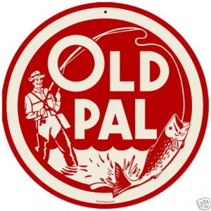 Old Pal  Round Metal Sign LURES FISHING TACKLE