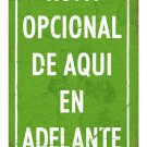Ropa Opcional de Aqui en Adelante Sign Clothing Optional