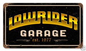 Lowrider Garage est.1977 Heavy Metal Sign