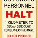 US FORCES PERSONNEL HALT heavy metal sign US FORCES PERSONNEL HALT heavy metal sign