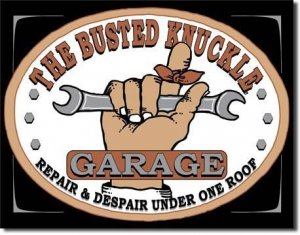 BUSTED KNUCKLE GARAGE TIN SIGN
