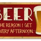 Reason I Get Up Every Afternoon HEAVY METAL SIGN Reason I Get Up Every Afternoon HEAVY METAL SIGN