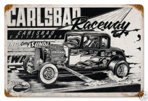Carlsbad Raceway heavy metal sign