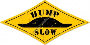 Hump Slow Heavy Metal Sign