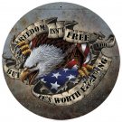 Freedom Isn't Free Heavy Metal Sign Freedom Isn't Free Heavy Metal Sign