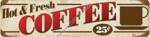 HOT AND FRESH COFFEE Heavy Metal Sign