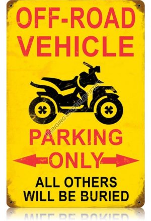Off Road Vehicle Parking Only HEAVY METAL SIGN