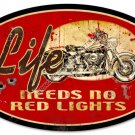 Life Needs No Red Lights HEAVY METAL SIGN Life Needs No Red Lights HEAVY METAL SIGN