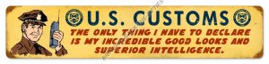 US CUSTOMS HEAVY METAL SIGN