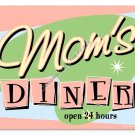 MOM'S DINER OPEN 24 HOURS HEAVY METAL SIGN