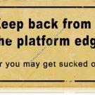 Platform Edge TIN SIGN