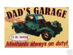 DAD'S GARAGE TIN SIGN METAL TRUCK POSTER SIGNS D