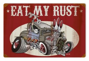 EAT MY RUST OLD COUPE METAL SIGN