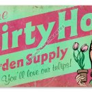 DIRTY HOE GARDEN SUPPLY HEAVY METAL SIGN