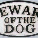 BEWARE OF THE DOG SIGN CAST IRON BEWARE OF THE DOG SIGN CAST IRON
