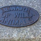 BEWARE OF WILD ANIMALS OVAL SIGN CAST IRON