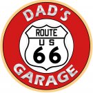 DAD'S ROUTE 66 GARAGE ROUND METAL SIGN 12" DAD'S ROUTE 66 GARAGE ROUND METAL SIGN 12"